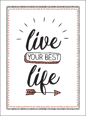 Live Your Best Life - Summersdale Publishers