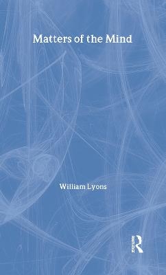 Matters of the Mind - William Lyons