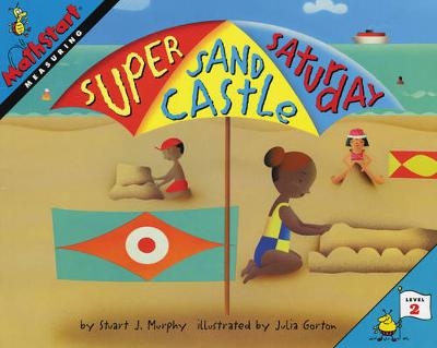 Super Sand Castle Saturday - Stuart J. Murphy