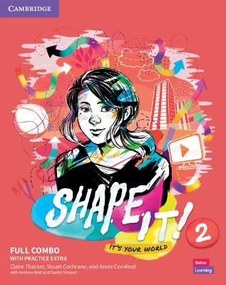Shape It! Level 2 Full Combo Student's Book and Workbook with Practice Extra - Claire Thacker, Stuart Cochrane, Annie Cornford
