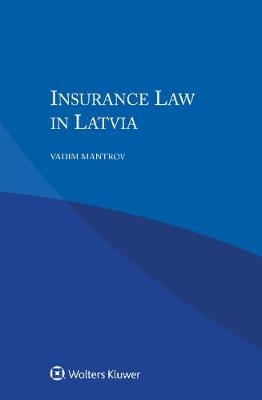 Insurance Law in Latvia - Vadim Mantrov