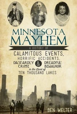 Minnesota Mayhem - Ben Welter