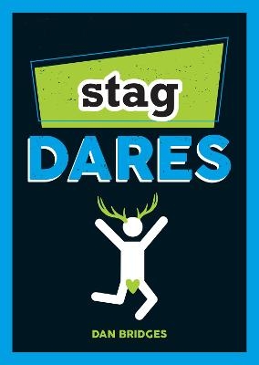 Stag Dares - Dan Bridges