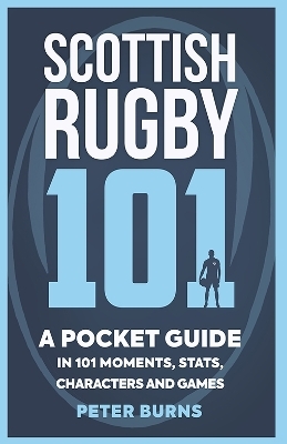 Scottish Rugby 101