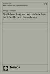 Die Behandlung von Wandelanleihen bei &ouml;ffentlichen &Uuml;bernahmen - Philipp Elixmann