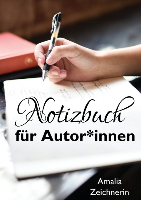Notizbuch f&uuml;r Autor*innen - Amalia Zeichnerin