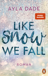 Like Snow We Fall - Ayla Dade