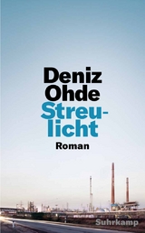 Streulicht - Deniz Ohde