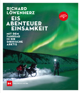 Eis. Abenteuer. Einsamkeit - Richard L&ouml;wenherz