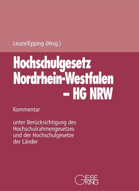 Gesetz &uuml;ber die Hochschulen des Landes Nordrhein-Westfalen (Hochschulgesetz - HG) / Gesetz &uuml;ber die Hochschulen des Landes Nordrhein-Westfalen (Hochschulgesetz &ndash; HG NRW) - 