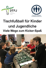 Tischfu&szlig;ball f&uuml;r Kinder und Jugendliche - 