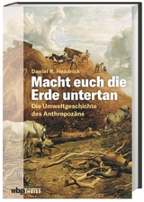 Macht euch die Erde untertan - Daniel R. Headrick