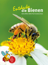 Entdecke die Bienen - Andrea M&ouml;ller, Nadine Pasch, Johanna Kranz