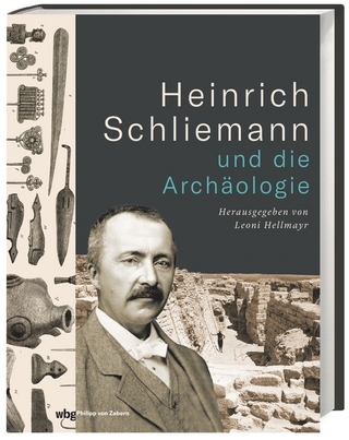 Heinrich Schliemann und die Archäologie