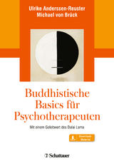 Buddhistische Basics f&uuml;r Psychotherapeuten - Ulrike Anderssen-Reuster, Michael von Br&uuml;ck