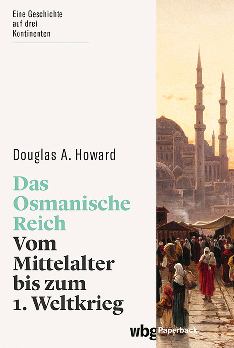 Das Osmanische Reich - Douglas A. Howard