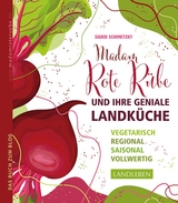 Madam Rote R&uuml;be und ihre geniale Landk&uuml;che - Sigrid Schimetzky