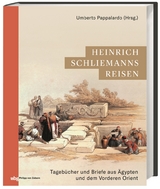 Heinrich Schliemanns Reisen - 