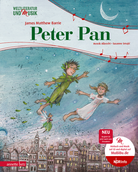 Peter Pan (Weltliteratur und Musik mit CD und zum Streamen, Bd.) - Henrik Albrecht, James Matthew Barrie