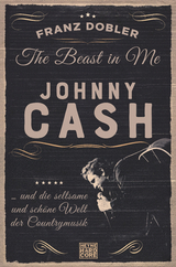 The Beast in Me. Johnny Cash - Franz Dobler