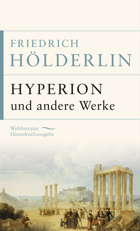 Hyperion und andere Werke - Friedrich H&ouml;lderlin