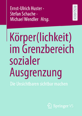 K&ouml;rper(lichkeit) im Grenzbereich sozialer Ausgrenzung - 