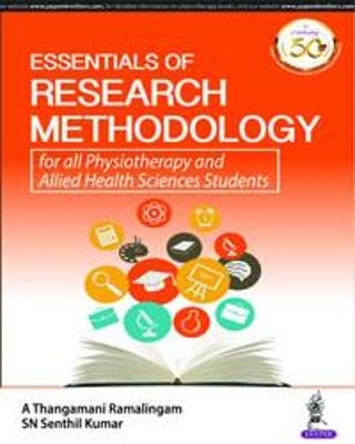Essentials of Research Methodology for all Physiotherapy and Allied Health Sciences Students