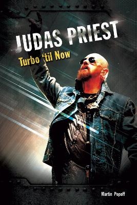 Judas Priest: Turbo 'til Now - Martin Popoff