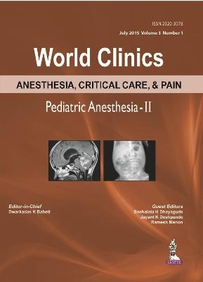World Clinics Anesthesia, Critical Care & Pain: Pediatric Anesthesia-II