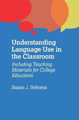 Understanding Language Use in the Classroom