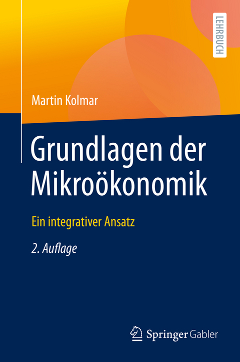 Grundlagen der Mikro&ouml;konomik - Martin Kolmar