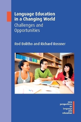 Language Education in a Changing World - Rod Bolitho, Richard Rossner