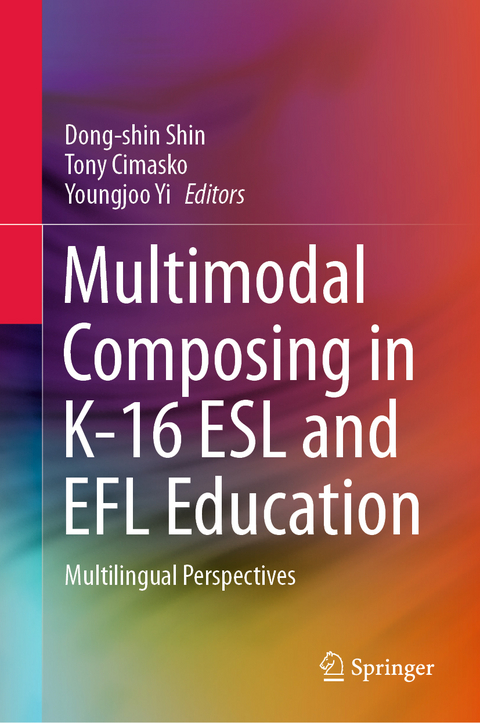 Multimodal Composing in K-16 ESL and EFL Education - 