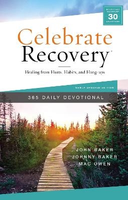 Celebrate Recovery 365 Daily Devotional - John Baker, Johnny Baker, Mac Owen