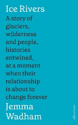 Ice Rivers - Jemma Wadham