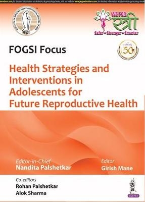 Adolescent Intervention for Future Reproductive Health - Nandita Palshetkar, Girish Mane
