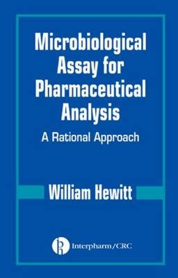 Microbiological Assay for Pharmaceutical Analysis -  William Hewitt