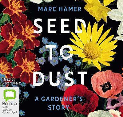Seed to Dust - Marc Hamer