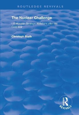 The Nuclear Challenge - Christoph Bluth