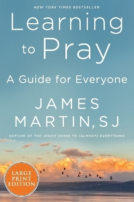 Learning to Pray - James Martin