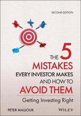The 5 Mistakes Every Investor Makes and How to Avoid Them - Mallouk, Peter