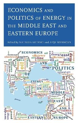 Economics and Politics of Energy in the Middle East and Eastern Europe - 