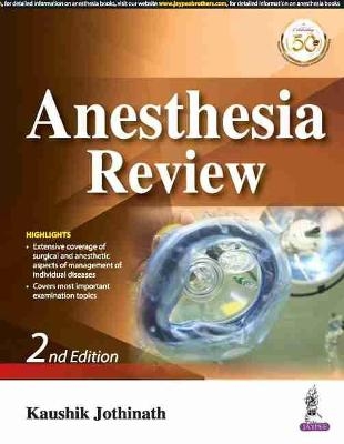 Anesthesia Review for DNB Students - Kaushik Jothinath