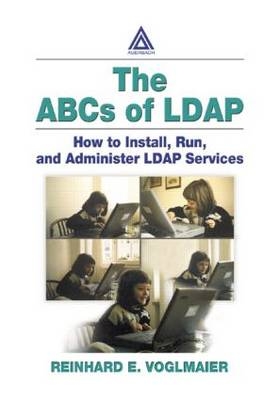 ABCs of LDAP -  Reinhard E. Voglmaier