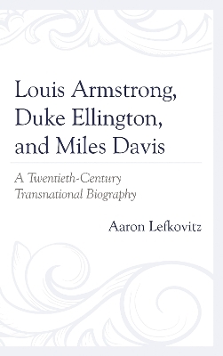 Louis Armstrong, Duke Ellington, and Miles Davis - Aaron Lefkovitz