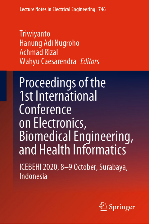Proceedings of the 1st International Conference on Electronics, Biomedical Engineering, and Health Informatics - 