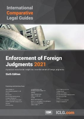 International Comparative Legal Guide - Enforcement of Foreign Judgments