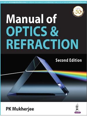 Manual of Optics & Refraction - PK Mukherjee