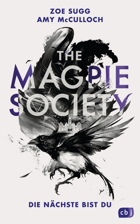 THE MAGPIE SOCIETY - Die N&auml;chste bist du - Zoe Sugg alias Zoella, Amy McCulloch