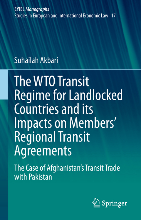 The WTO Transit Regime for Landlocked Countries and its Impacts on Members&rsquo; Regional Transit Agreements - Suhailah Akbari
